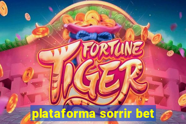 plataforma sorrir bet